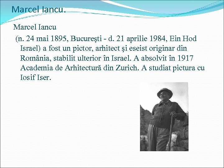 Marcel Iancu (n. 24 mai 1895, Bucureşti - d. 21 aprilie 1984, Ein Hod