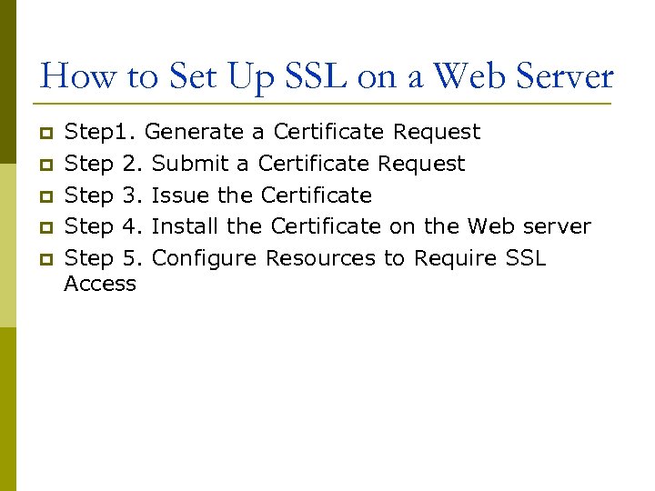 How to Set Up SSL on a Web Server p p p Step 1.