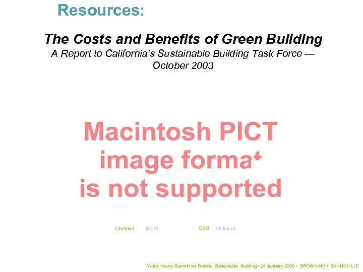Resources: The Costs and Benefits of Green Building A Report to California’s Sustainable Building