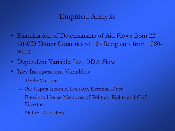 Empirical Analysis • Examination of Determinants of Aid Flows from 22 OECD Donor Countries