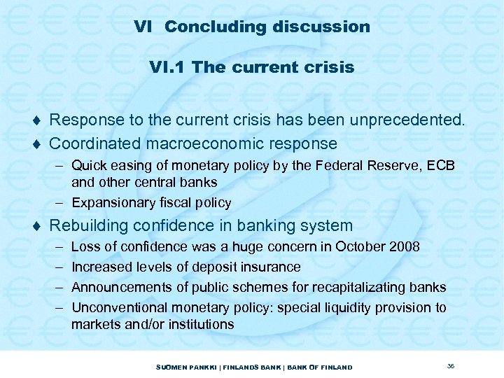 VI Concluding discussion VI. 1 The current crisis ¨ Response to the current crisis