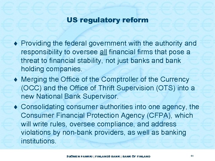 US regulatory reform ¨ Providing the federal government with the authority and responsibility to