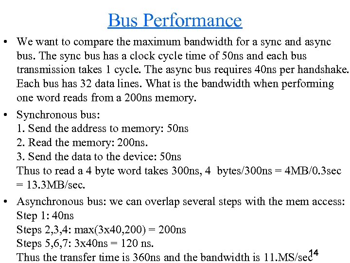 Bus Performance • We want to compare the maximum bandwidth for a sync and