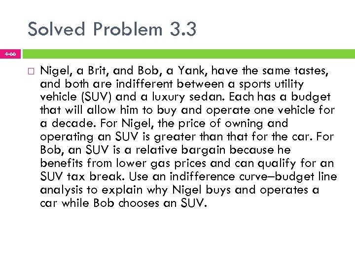 Solved Problem 3. 3 4 -66 Nigel, a Brit, and Bob, a Yank, have