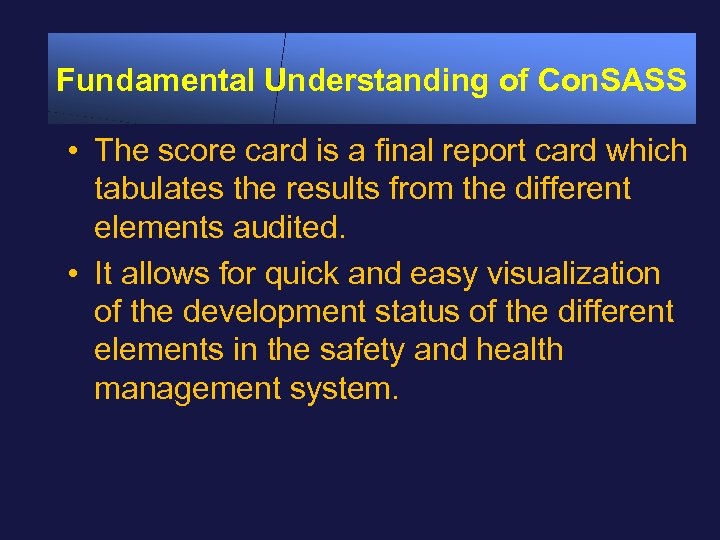 Fundamental Understanding of Con. SASS • The score card is a final report card