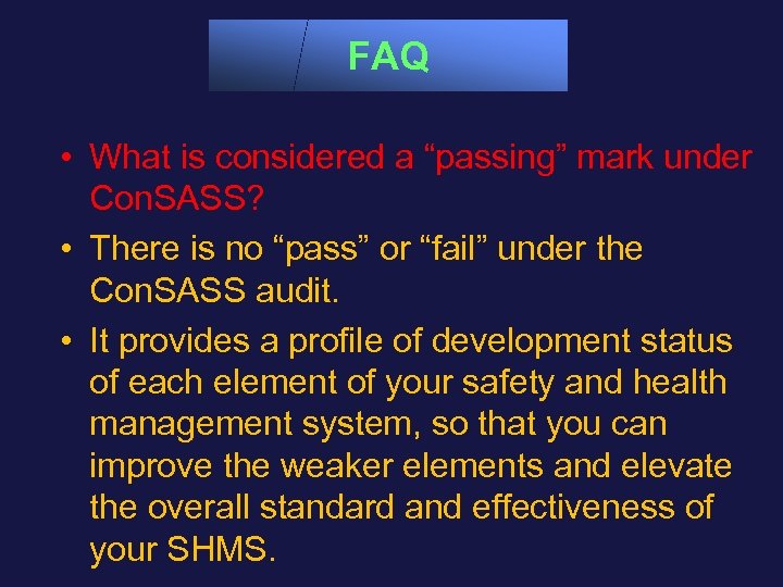 FAQ • What is considered a “passing” mark under Con. SASS? • There is