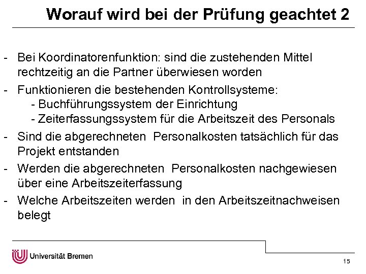 Worauf wird bei der Prüfung geachtet 2 - Bei Koordinatorenfunktion: sind die zustehenden Mittel