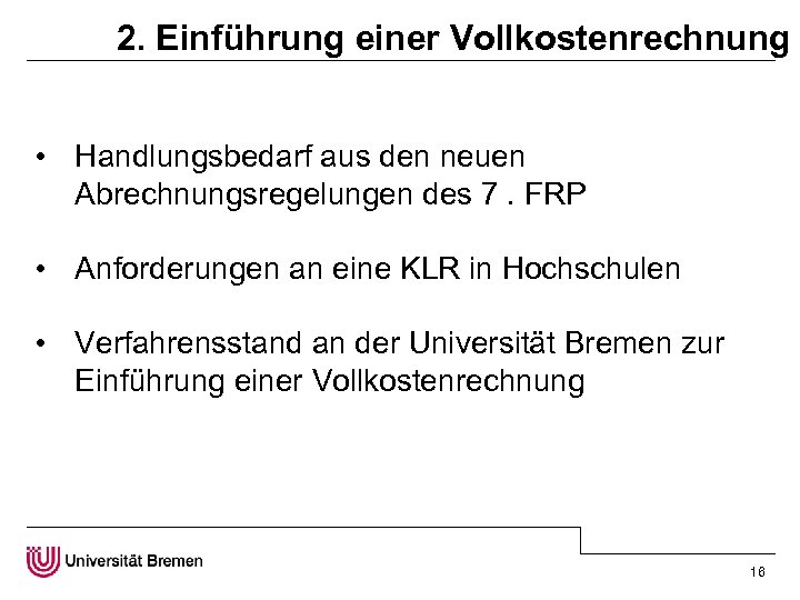 2. Einführung einer Vollkostenrechnung • Handlungsbedarf aus den neuen Abrechnungsregelungen des 7. FRP •