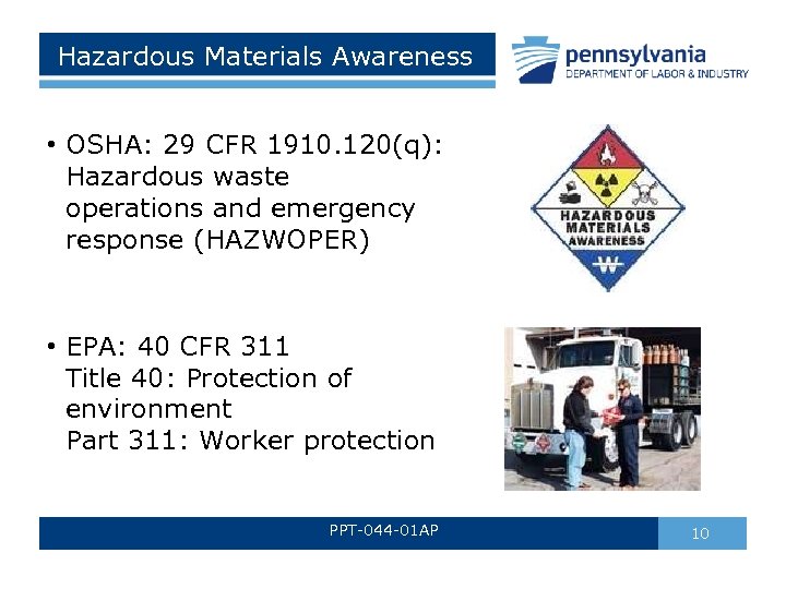 Hazardous Materials Awareness • OSHA: 29 CFR 1910. 120(q): Hazardous waste operations and emergency