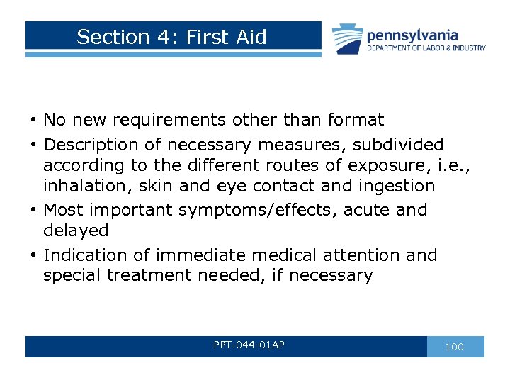 Section 4: First Aid • No new requirements other than format • Description of
