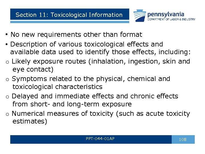 Section 11: Toxicological Information • No new requirements other than format • Description of
