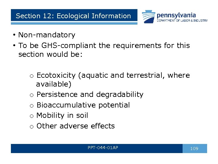 Section 12: Ecological Information • Non-mandatory • To be GHS-compliant the requirements for this