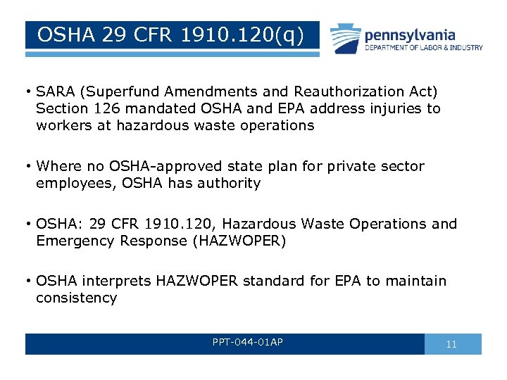 OSHA 29 CFR 1910. 120(q) • SARA (Superfund Amendments and Reauthorization Act) Section 126