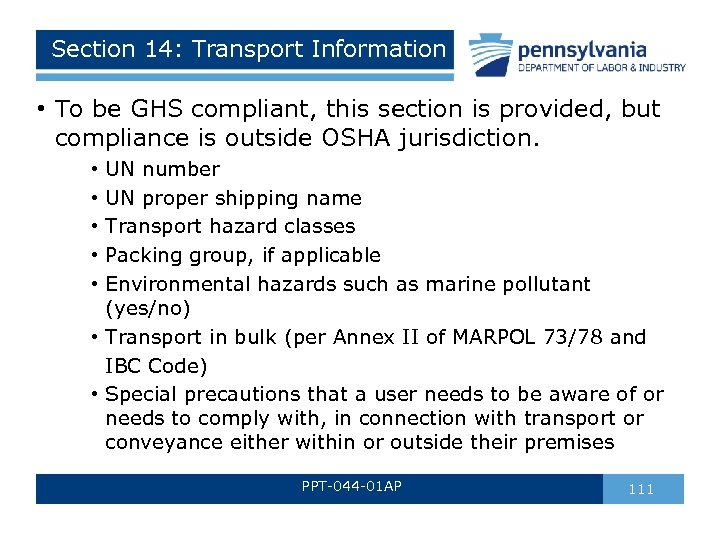Section 14: Transport Information • To be GHS compliant, this section is provided, but