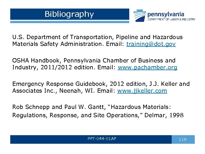 Bibliography U. S. Department of Transportation, Pipeline and Hazardous Materials Safety Administration. Email: training@dot.
