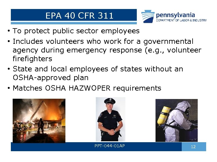 EPA 40 CFR 311 • To protect public sector employees • Includes volunteers who