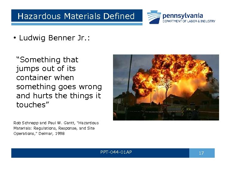 Hazardous Materials Defined • Ludwig Benner Jr. : “Something that jumps out of its
