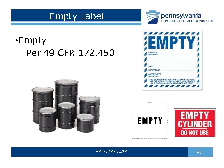 Empty Label • Empty Per 49 CFR 172. 450 PPT-044 -01 AP 40 