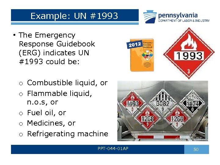 Example: UN #1993 • The Emergency Response Guidebook (ERG) indicates UN #1993 could be: