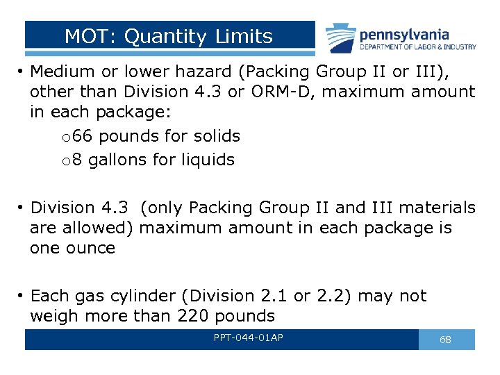 MOT: Quantity Limits • Medium or lower hazard (Packing Group II or III), other