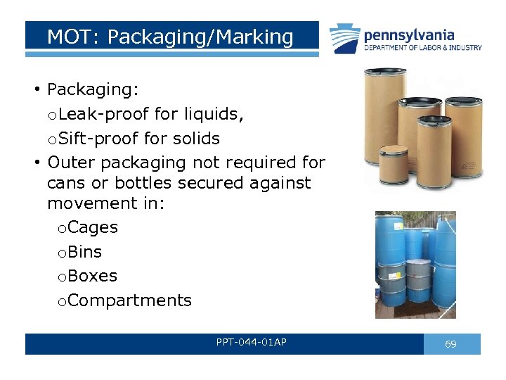MOT: Packaging/Marking • Packaging: o. Leak-proof for liquids, o. Sift-proof for solids • Outer