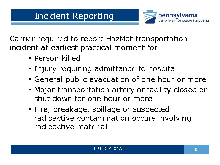 Incident Reporting Carrier required to report Haz. Mat transportation incident at earliest practical moment
