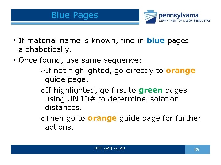 Blue Pages • If material name is known, find in blue pages alphabetically. •