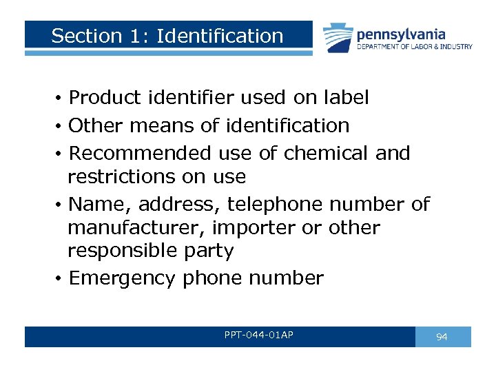 Section 1: Identification • Product identifier used on label • Other means of identification