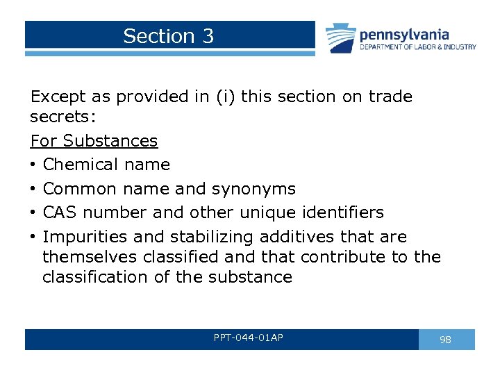 Section 3 Except as provided in (i) this section on trade secrets: For Substances