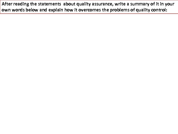 After reading the statements about quality assurance, write a summary of it in your