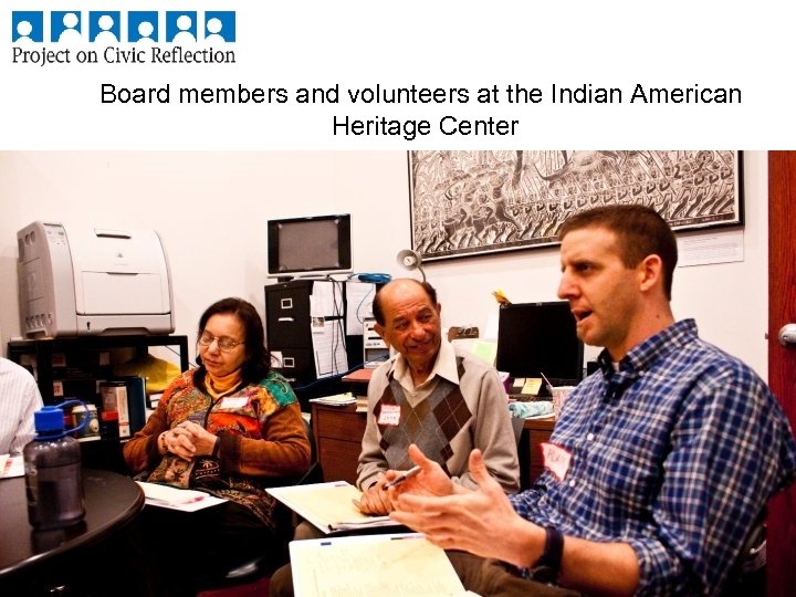Board members and volunteers at the Indian American Heritage Center 