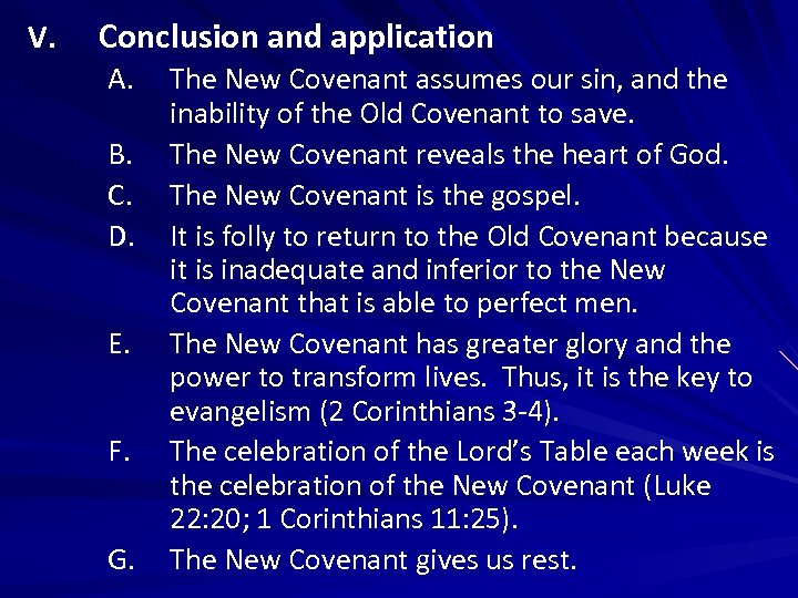 V. Conclusion and application A. B. C. D. E. F. G. The New Covenant