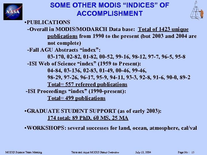 SOME OTHER MODIS “INDICES” OF ACCOMPLISHMENT • PUBLICATIONS -Overall in MODIS/MODARCH Data base: Total