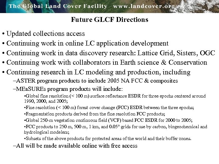 Future GLCF Directions • Updated collections access • Continuing work in online LC application