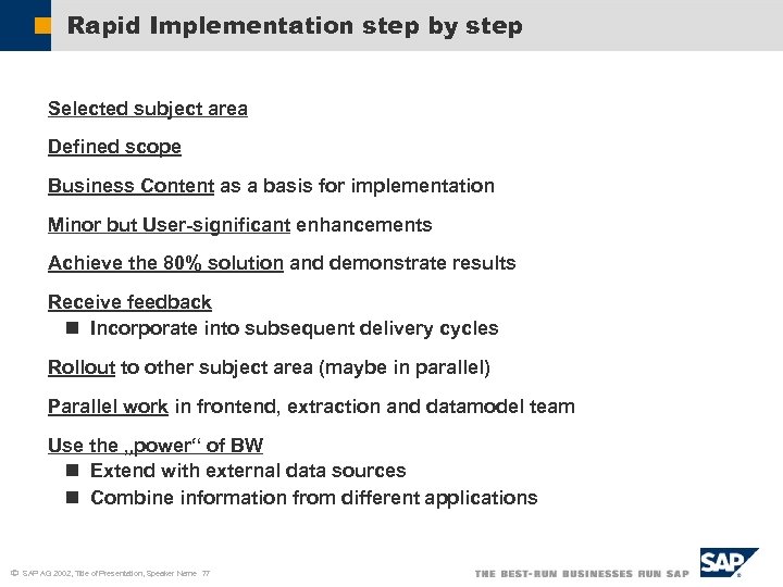 Rapid Implementation step by step Selected subject area Defined scope Business Content as a
