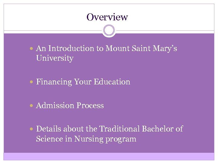 Overview An Introduction to Mount Saint Mary’s University Financing Your Education Admission Process Details