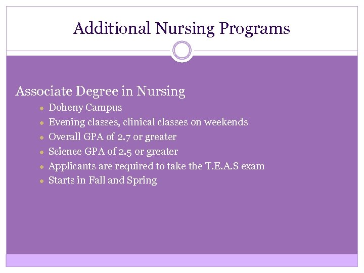 Additional Nursing Programs Associate Degree in Nursing ● ● ● Doheny Campus Evening classes,