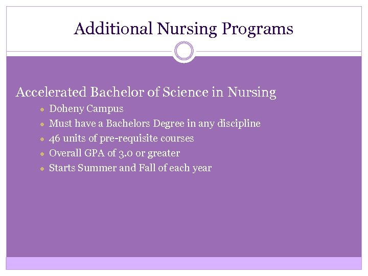 Additional Nursing Programs Accelerated Bachelor of Science in Nursing ● ● ● Doheny Campus