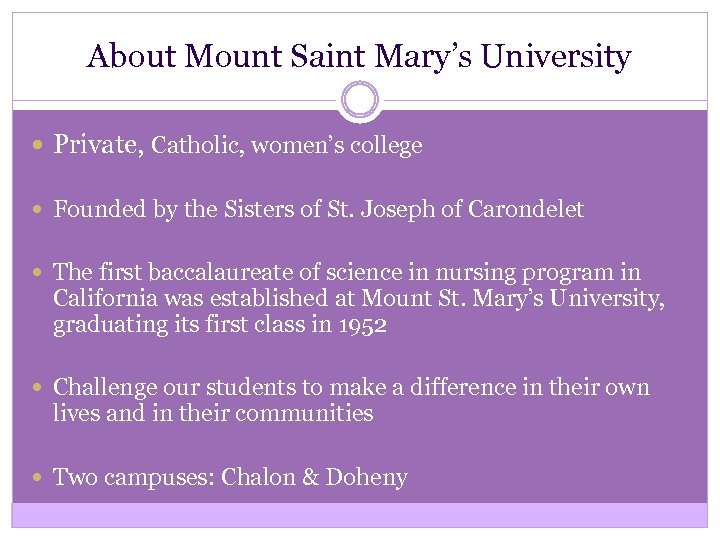About Mount Saint Mary’s University Private, Catholic, women’s college Founded by the Sisters of