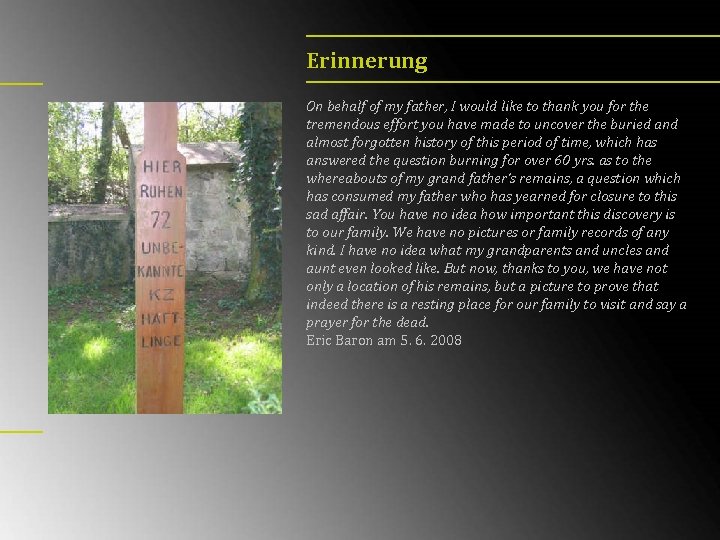 Erinnerung On behalf of my father, I would like to thank you for the