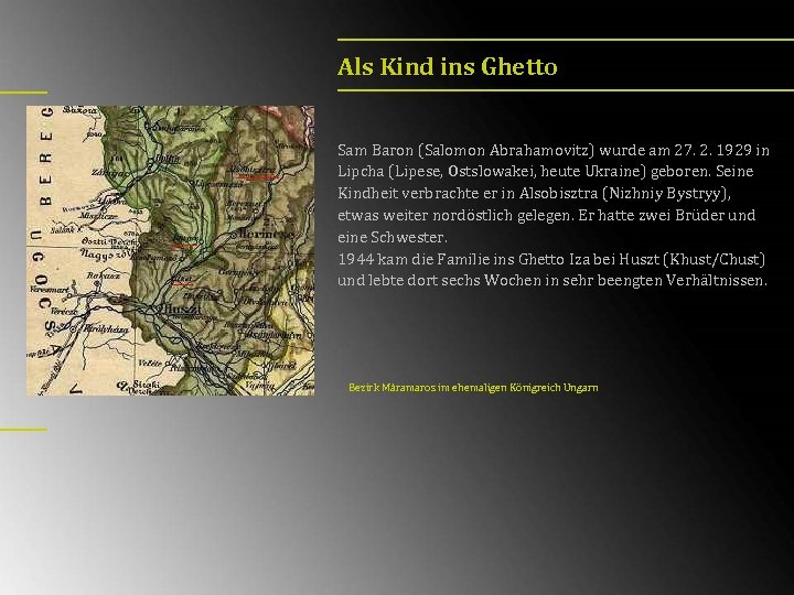 Als Kind ins Ghetto Sam Baron (Salomon Abrahamovitz) wurde am 27. 2. 1929 in