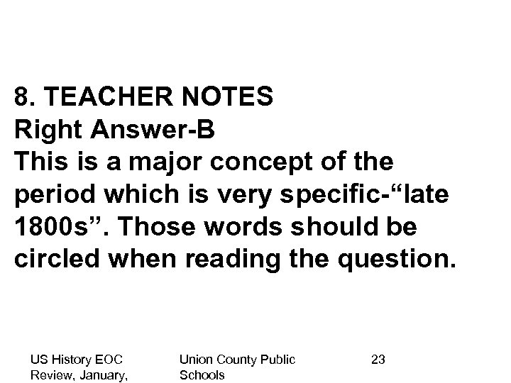 8. TEACHER NOTES Right Answer-B This is a major concept of the period which