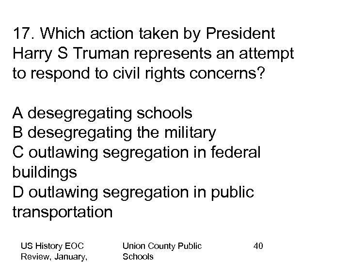 17. Which action taken by President Harry S Truman represents an attempt to respond