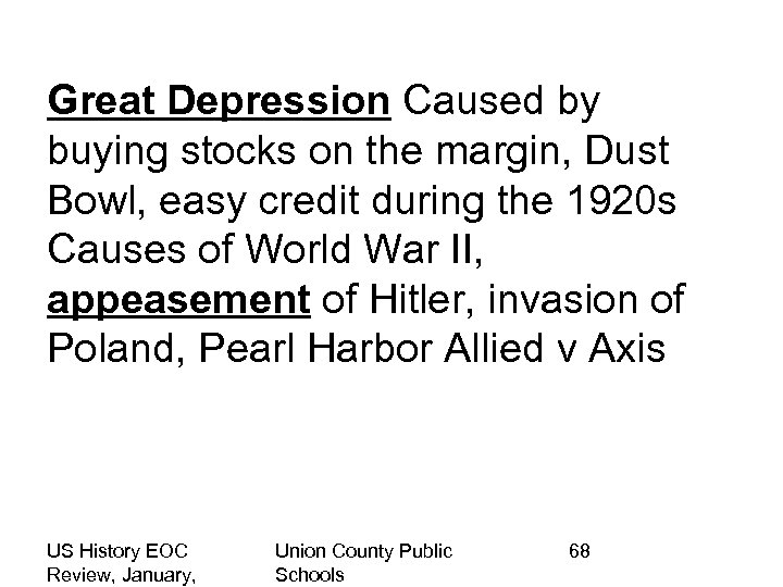 Great Depression Caused by buying stocks on the margin, Dust Bowl, easy credit during