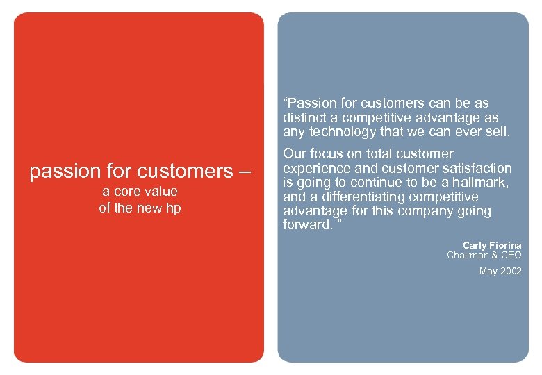 “Passion for customers can be as distinct a competitive advantage as any technology that