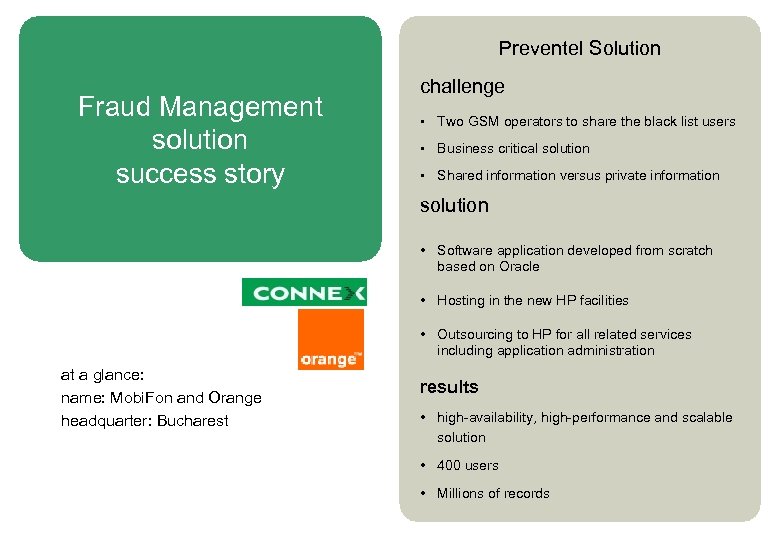 Preventel Solution Fraud Management solution success story challenge • Two GSM operators to share