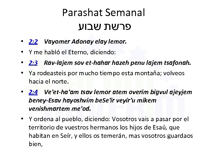 Parashat Semanal פרשת שבוע • 2: 2 Vayomer Adonay elay lemor. • Y me