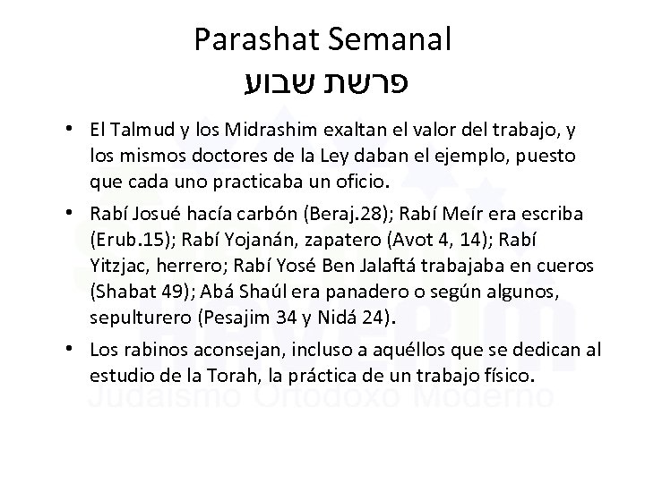 Parashat Semanal פרשת שבוע • El Talmud y los Midrashim exaltan el valor del