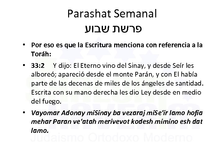 Parashat Semanal פרשת שבוע • Por eso es que la Escritura menciona con referencia
