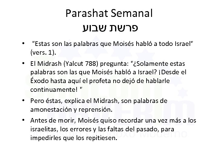 Parashat Semanal פרשת שבוע • "Estas son las palabras que Moisés habló a todo